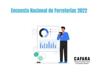 Cámara de Ferreterías de Argentina Encuesta Nacional de Ferreterías 2022