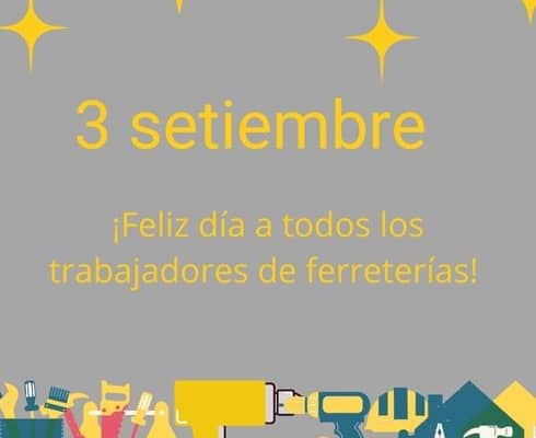 3 de setiembre Día de los trabajadores de ferreterías de
