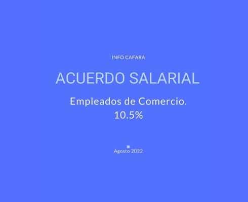 Acuerdo salarial Empleados de Comercio Agosto 2022