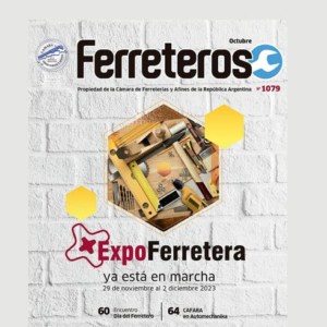 Revista Ferreteros edición 1079 Revista Ferreteros edición 1079. Revista de la Cámara de Ferreterías y Afines